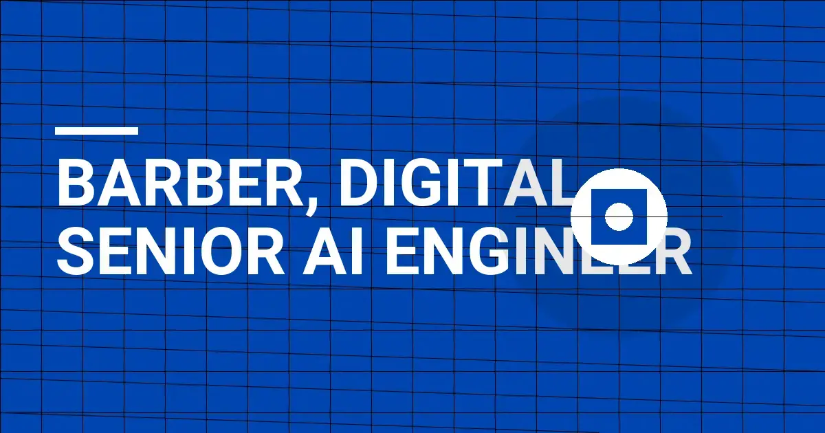 Barber, Digital Senior AI Engineer