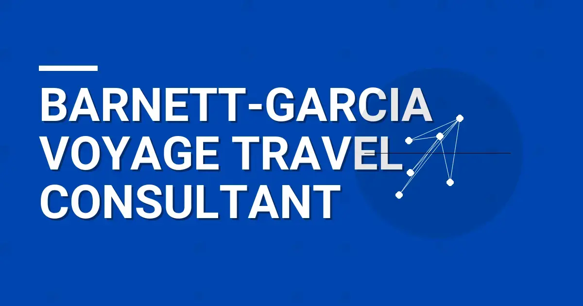 Barnett-Garcia Voyage Travel Consultant