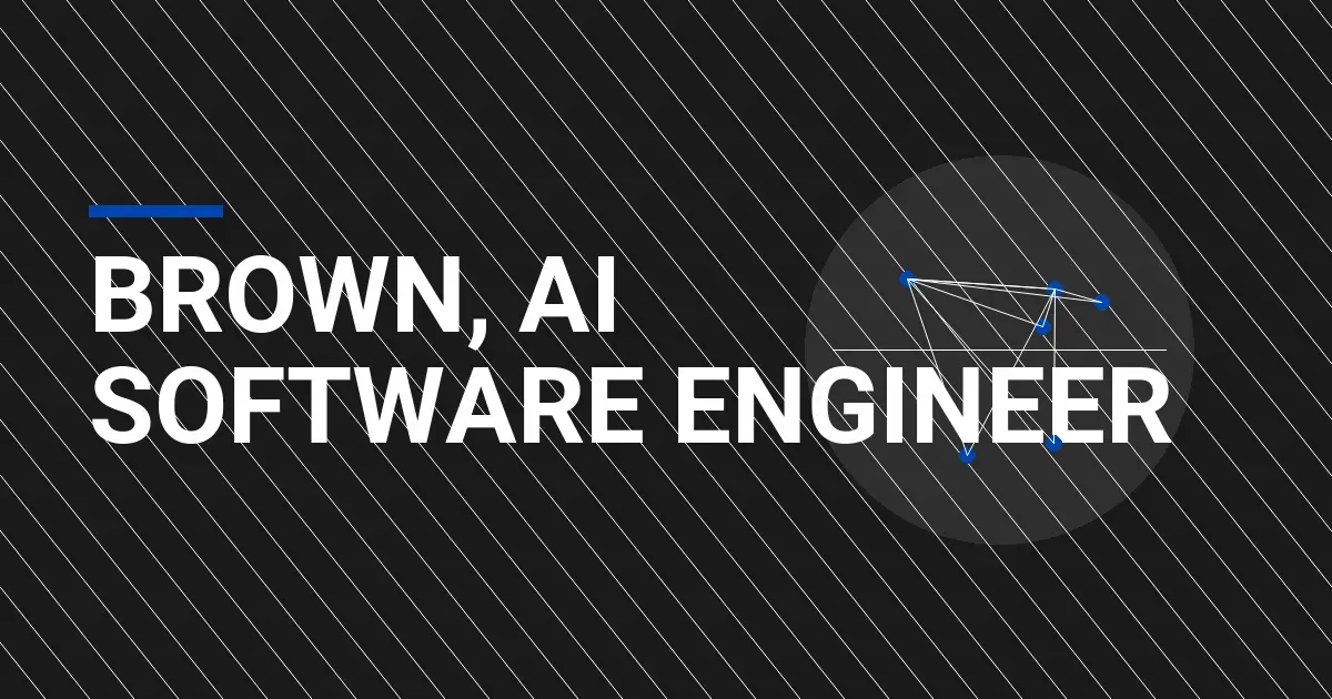 Brown, AI Software Engineer