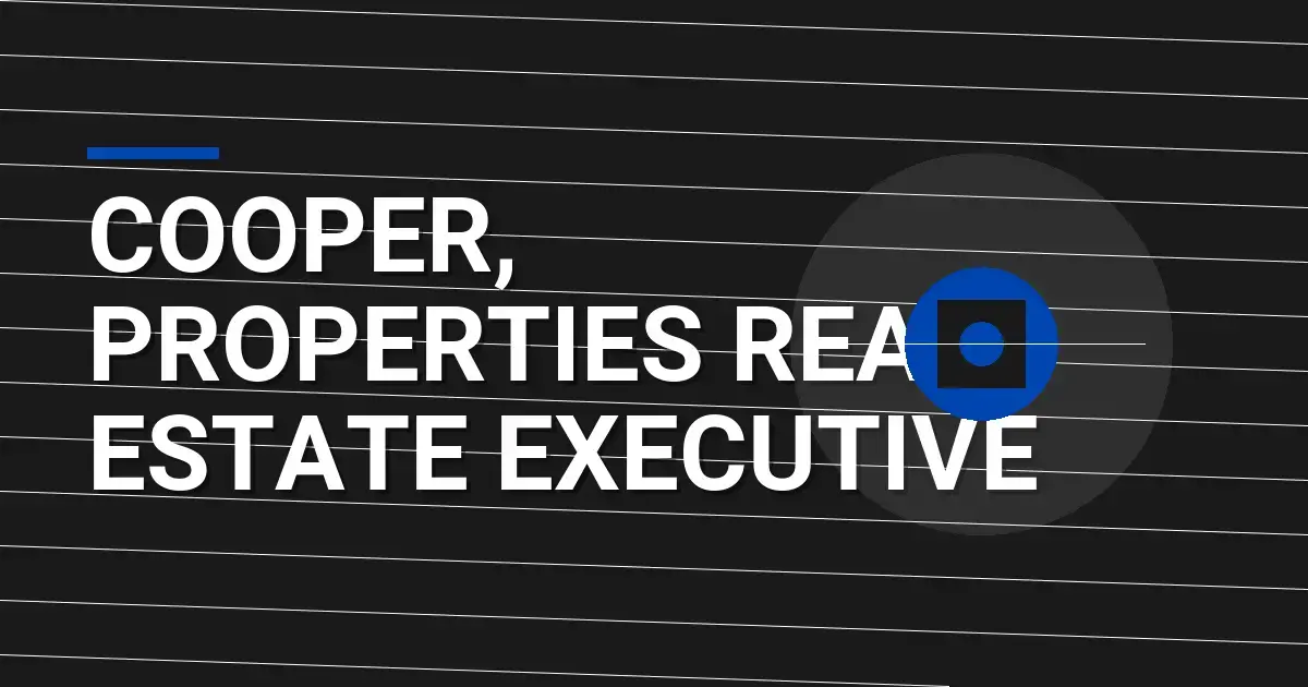 Cooper, Properties Real Estate Executive