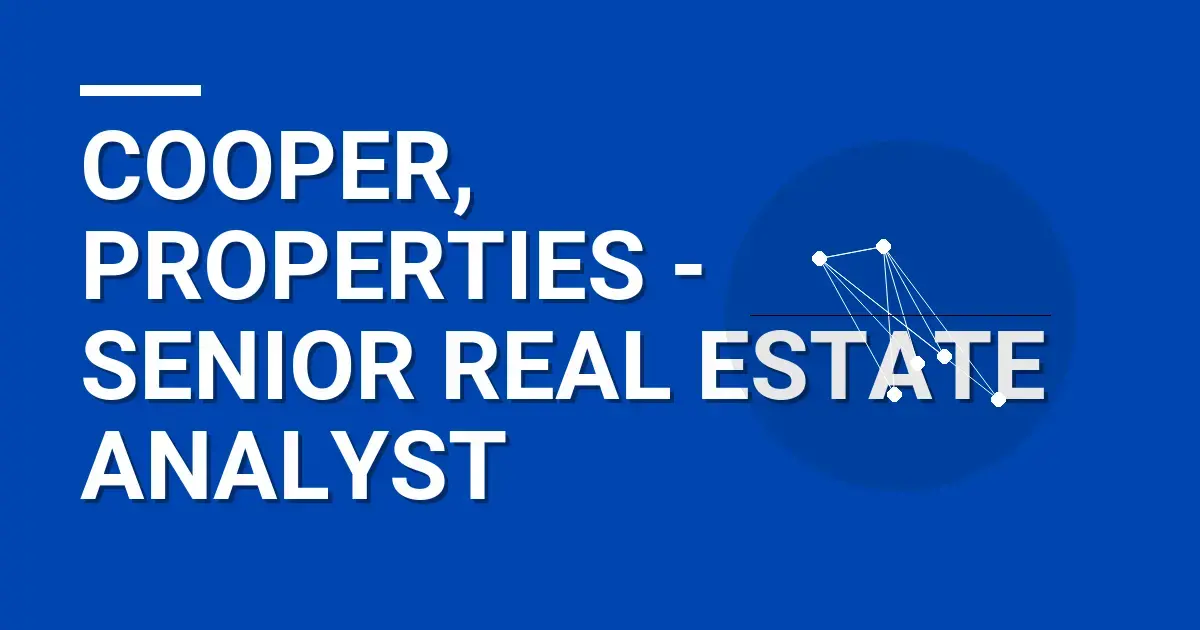 Cooper, Properties - Senior Real Estate Analyst