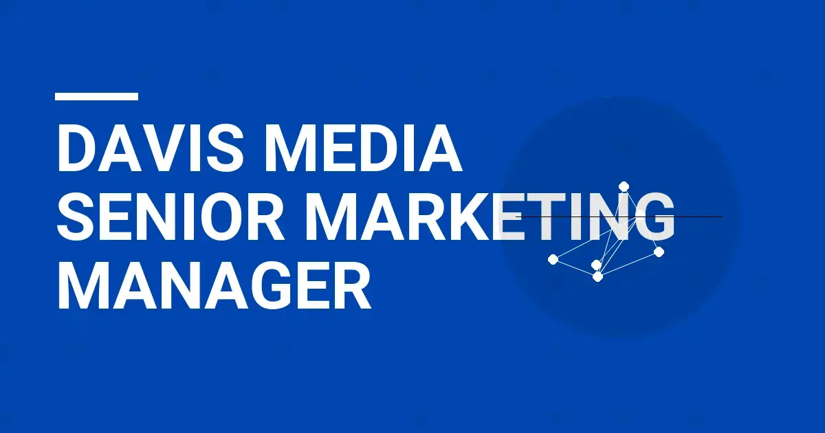 Davis Media Senior Marketing Manager