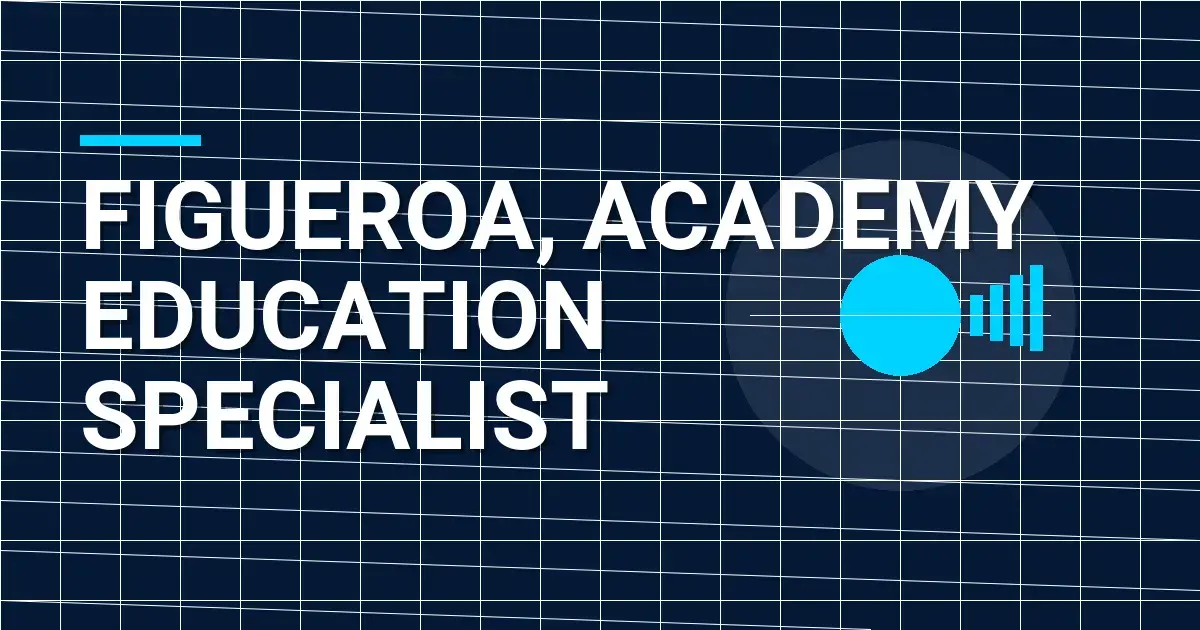 Figueroa, Academy Education Specialist
