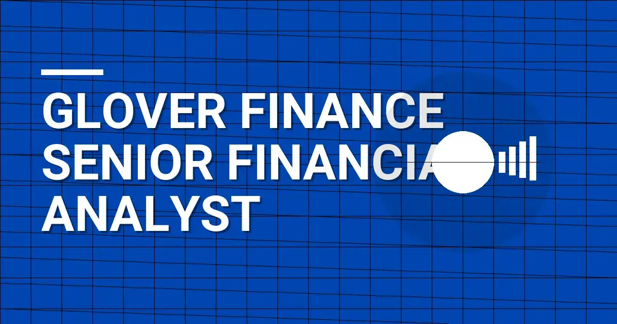 Glover Finance Senior Financial Analyst