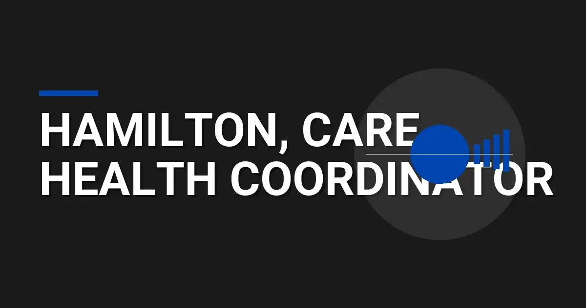 Hamilton, Care Health Coordinator