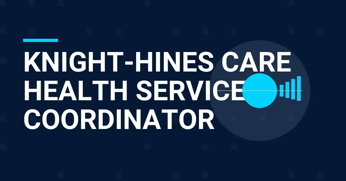 Knight-Hines Care Health Services Coordinator