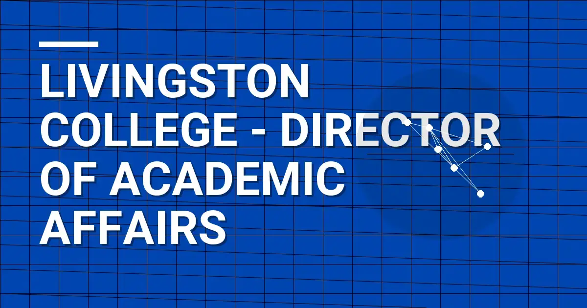 Livingston College - Director of Academic Affairs