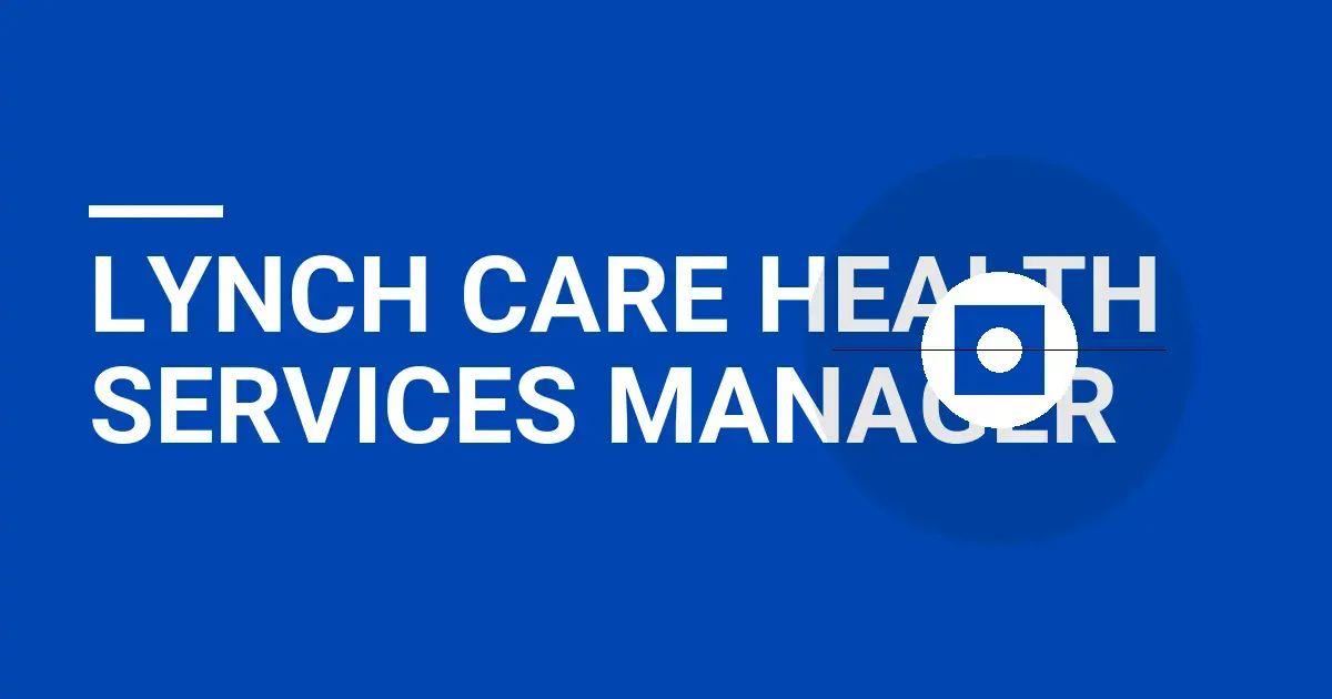 Lynch Care Health Services Manager