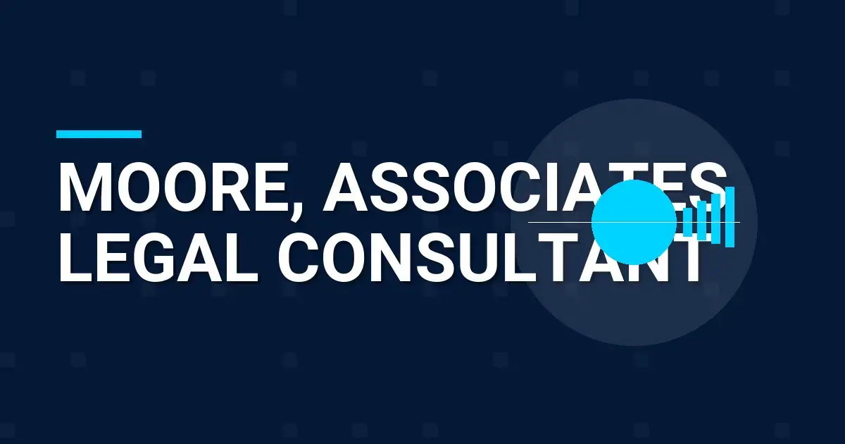 Moore, Associates Legal Consultant