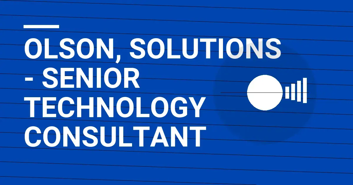 Olson, Solutions - Senior Technology Consultant