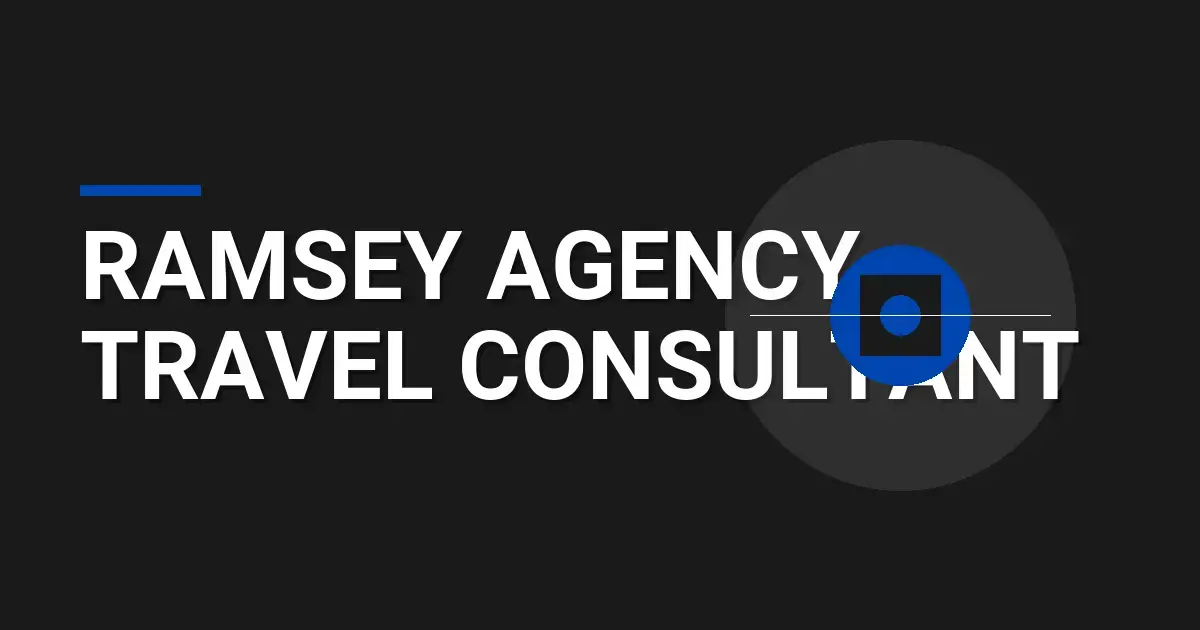 Ramsey Agency Travel Consultant