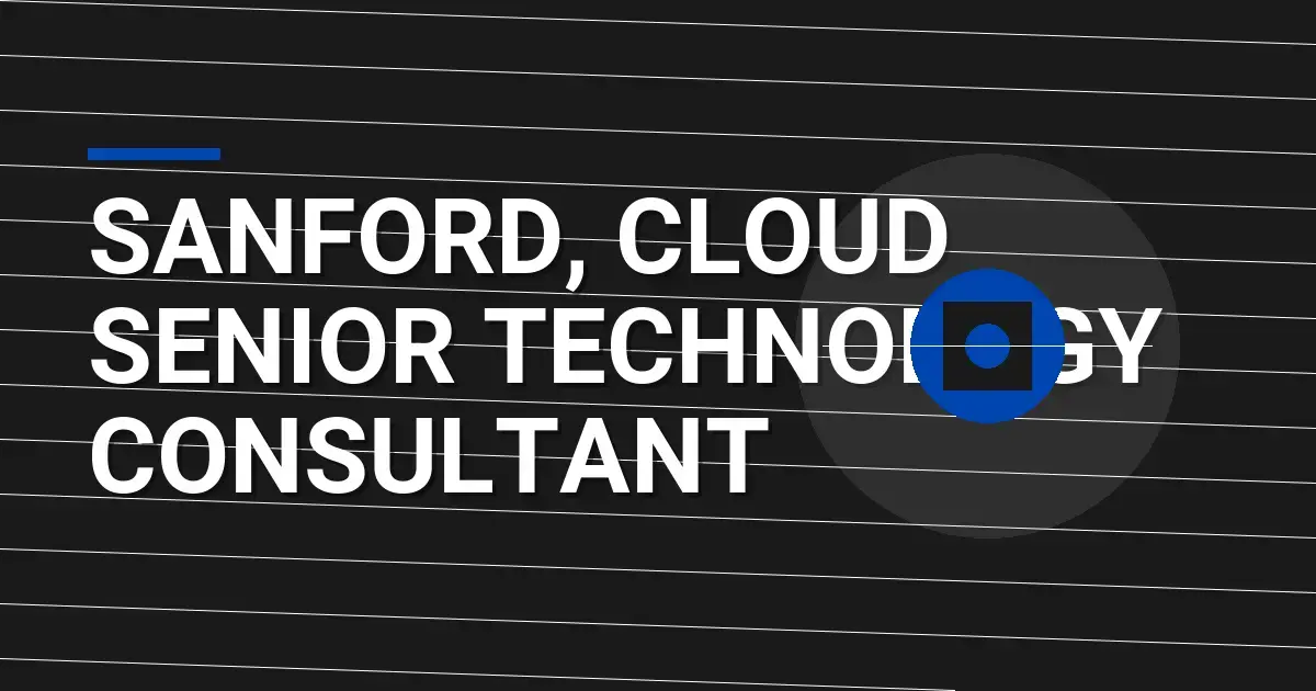 Sanford, Cloud Senior Technology Consultant