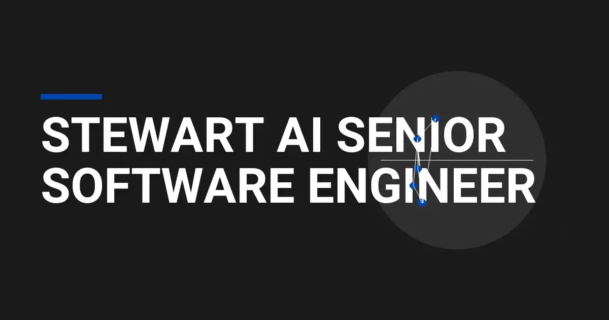 Stewart AI Senior Software Engineer