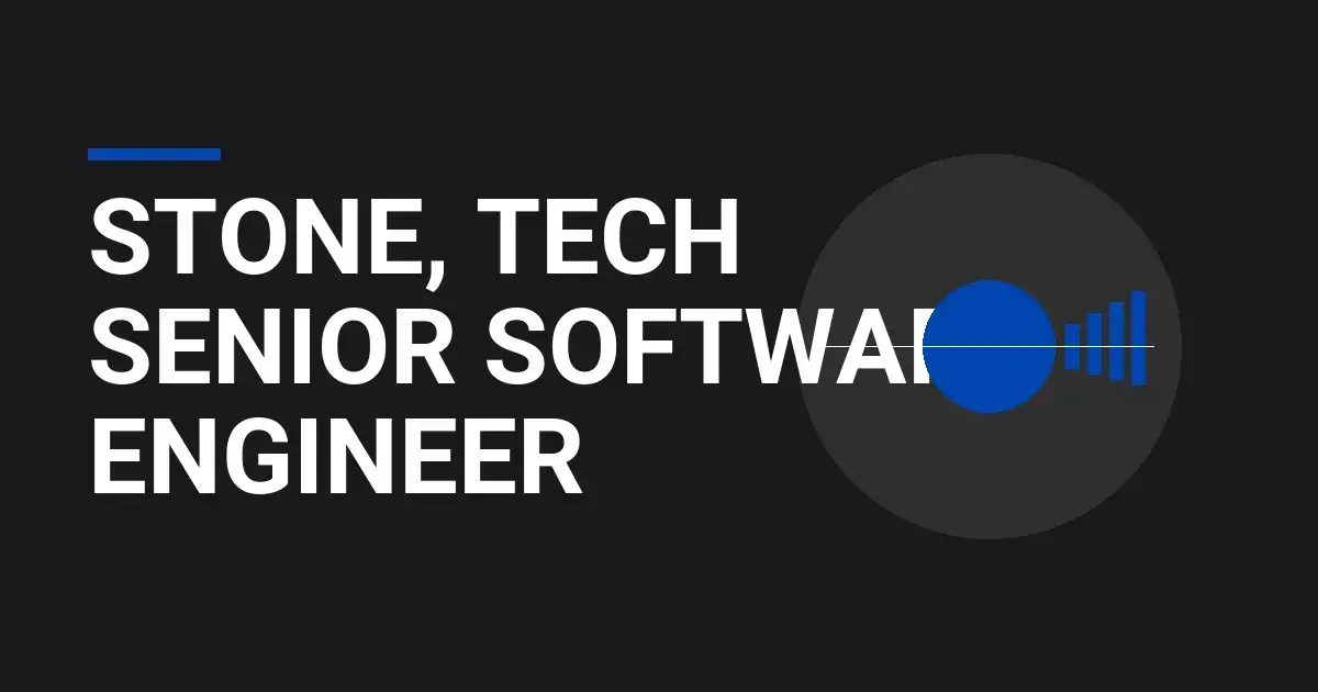 Stone, Tech Senior Software Engineer