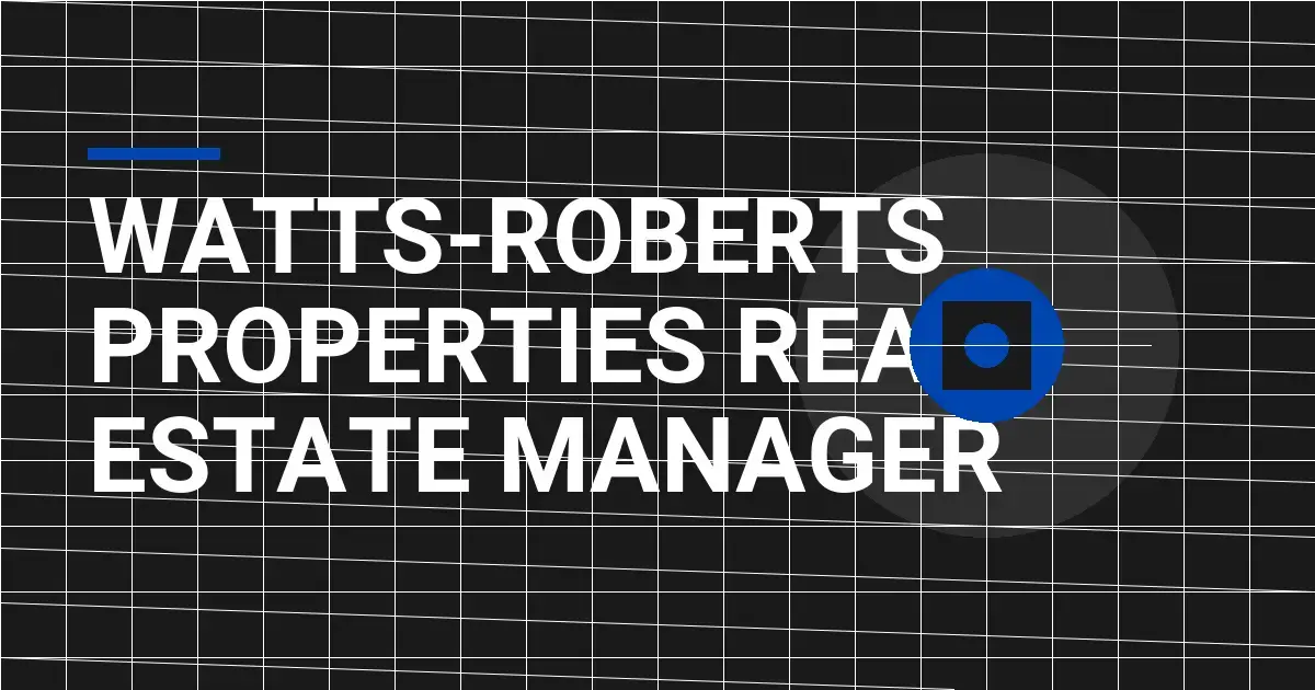 Watts-Roberts Properties Real Estate Manager