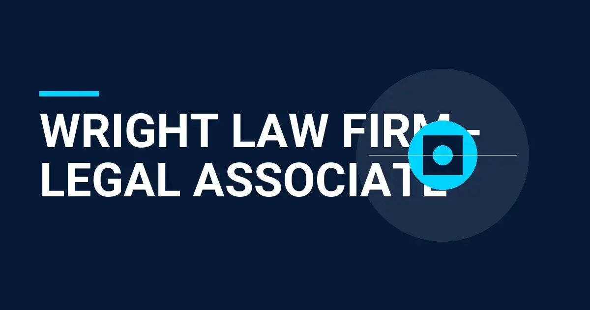 Wright Law Firm - Legal Associate